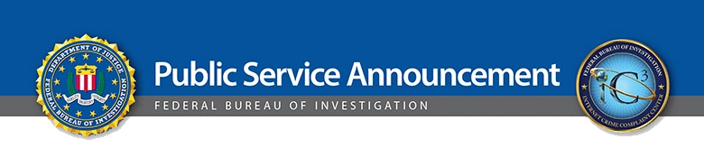 FBI/IC3 Public Service Announcement
